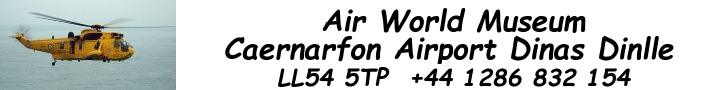 Caernarfon Air Museum 728x90 Air World Museum Caernarfon Airport North Wales